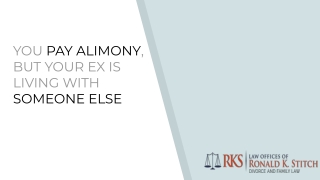 You Pay Alimony, But Your Ex Is Living With Someone Else