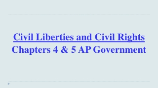 Civil Liberties and Civil Rights Chapters 4 &amp; 5 AP Government