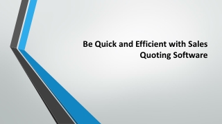 Be Quick and Efficient with Sales Quoting Software