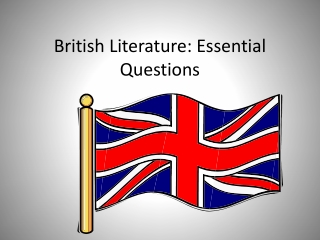 British Literature: Essential Questions