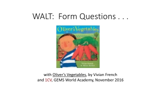 WALT: Form Questions . . .