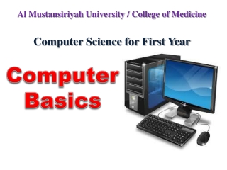 Al Mustansiriyah University / College of Medicine Computer Science for First Year