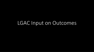 LGAC Input on Outcomes
