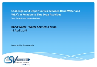 Challenges and Opportunities between Rand Water and WSA’s in Relation to Blue Drop Activities