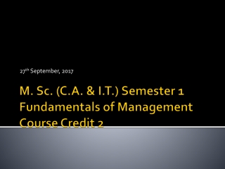 M. Sc. (C.A. &amp; I.T.) Semester 1 Fundamentals of Management Course Credit 2