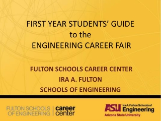 FIRST YEAR STUDENTS’ GUIDE to the ENGINEERING CAREER FAIR