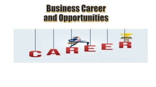 Business Career and Opportunities