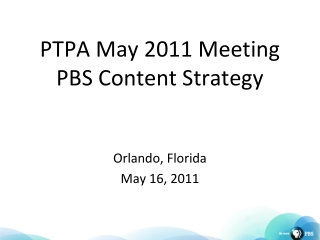 PTPA May 2011 Meeting PBS Content Strategy