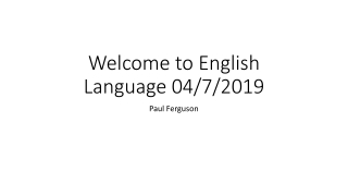 Welcome to English Language 04/7/2019