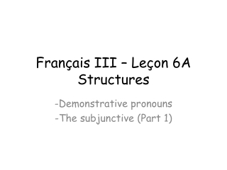 Français III – Leçon 6A Structures