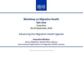 Workshop on Migration Health San Jose Costa Rica 28-29 September, 2016