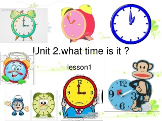 Unit 2.what time is it ?