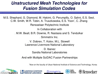 Unstructured Mesh Technologies for Fusion Simulation Codes