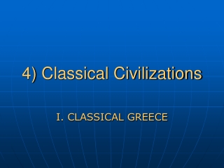 4) Classical Civilizations