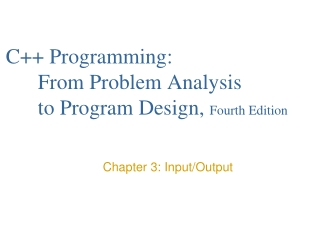 C++ Programming: 	From Problem Analysis 	to Program Design, Fourth Edition