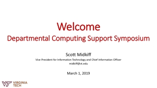 Welcome Departmental Computing Support Symposium