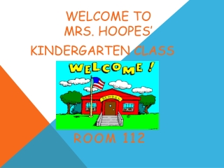 Welcome to Mrs. Hoopes’ Kindergarten Class