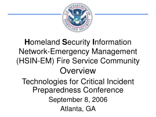 Technologies for Critical Incident Preparedness Conference September 8, 2006 Atlanta, GA