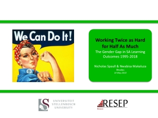 Working Twice as Hard for Half As Much The Gender G ap in SA Learning O utcomes 1995-2018