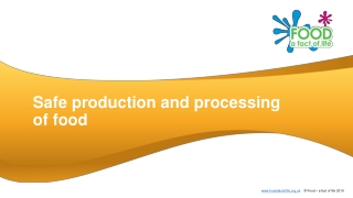 Safe production and processing of food