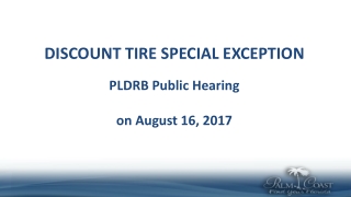 DISCOUNT TIRE SPECIAL EXCEPTION PLDRB Public Hearing on August 16, 2017