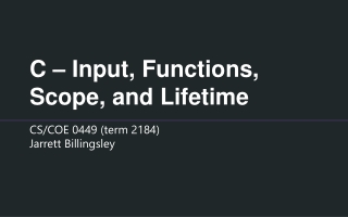 C – Input, Functions, Scope, and Lifetime