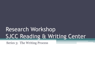 Research Workshop SJCC Reading &amp; Writing Center