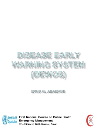 Disease Early Warning System ( DEWos ) Idris Al Abaidani
