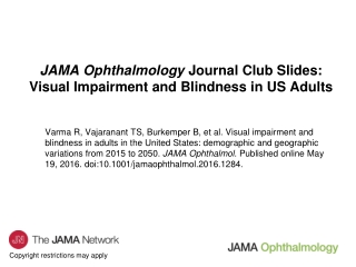 JAMA Ophthalmology Journal Club Slides: Visual Impairment and Blindness in US Adults