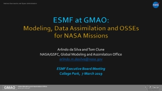 ESMF at GMAO: Modeling, Data Assimilation and OSSEs for NASA Missions