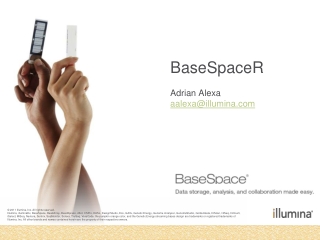 BaseSpaceR Adrian Alexa aalexa@illumina