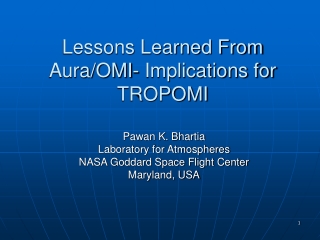 Lessons Learned From Aura/OMI- Implications for TROPOMI