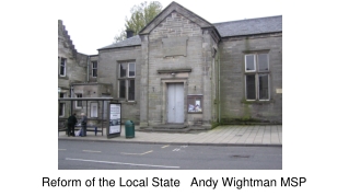 Reform of the Local State Andy Wightman MSP