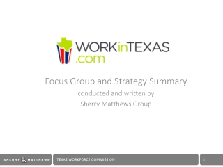 Focus Group and Strategy Summary conducted and written by Sherry Matthews Group