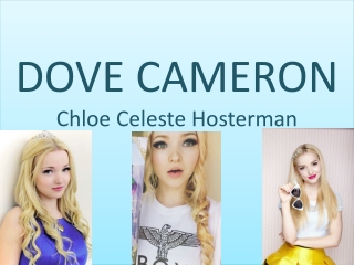 DOVE CAMERON Chloe Celeste Hosterman