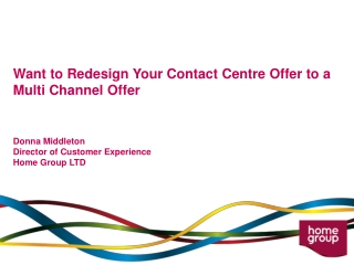 Want to Redesign Your Contact Centre Offer to a Multi Channel Offer Donna Middleton