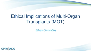 Ethical Implications of Multi-Organ Transplants (MOT)