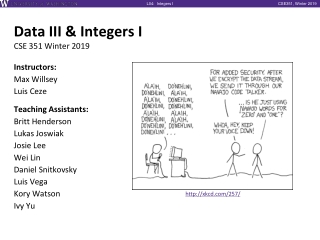 Data III &amp; Integers I CSE 351 Winter 2019