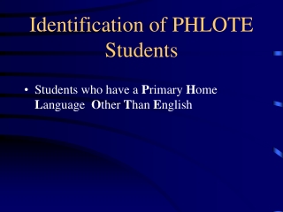 Identification of PHLOTE Students
