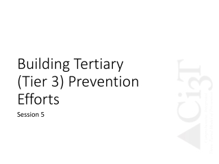 Building Tertiary (Tier 3) Prevention Efforts