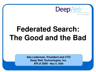 Federated Search: The Good and the Bad