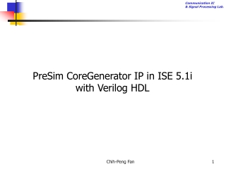 PreSim CoreGenerator IP in ISE 5.1i with Verilog HDL