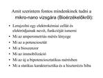 Amit szerintem fontos mindenkinek tudni a mikro-nano vizsg ra Bio rz kelokrol: