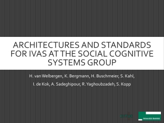 Architectures and Standards for IVAs at the Social Cognitive Systems Group