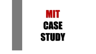 MIT CASE STUDY