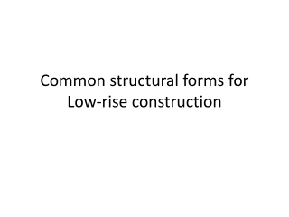 Common structural forms for Low-rise construction