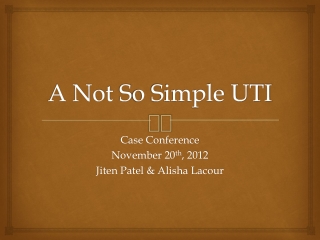 A Not S o Simple UTI