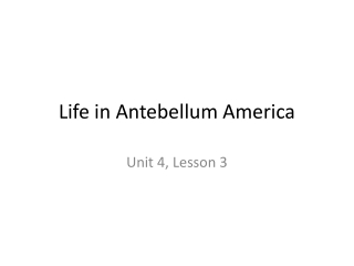 Life in Antebellum America