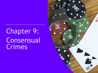 Chapter 9: Consensual Crimes