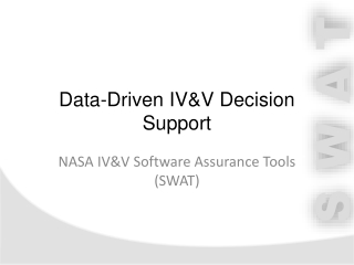 Data-Driven IV&amp;V Decision Support